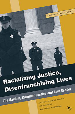 Couverture cartonnée Racializing Justice, Disenfranchising Lives de M. Marable, I. Steinberg, K. Middlemass