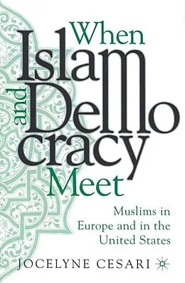 E-Book (pdf) When Islam and Democracy Meet: Muslims in Europe and in the United States von Jocelyne Cesari