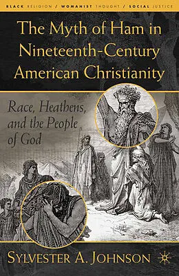 E-Book (pdf) The Myth of Ham in Nineteenth-Century American Christianity von S. Johnson