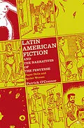 E-Book (pdf) Latin American Fiction and the Narratives of the Perverse von P. O'Connor