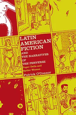 E-Book (pdf) Latin American Fiction and the Narratives of the Perverse von P. O'Connor