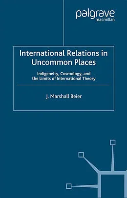 E-Book (pdf) International Relations in Uncommon Places von J. Beier