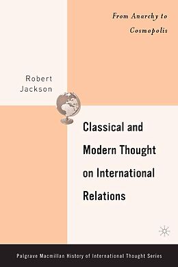 E-Book (pdf) Classical and Modern Thought on International Relations von R. Jackson