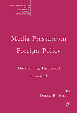 Livre Relié Media Pressure on Foreign Policy de Derek Miller