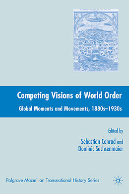 Fester Einband Competing Visions of World Order von Sebastian Conrad, Dominic Sachsenmaier