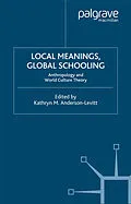 E-Book (pdf) Local Meanings, Global Schooling von 