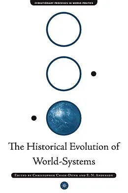 E-Book (pdf) The Historical Evolution of World-Systems von C. Chase-Dunn, E. Anderson