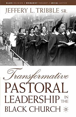 E-Book (pdf) Transformative Pastoral Leadership in the Black Church von J. Tribble