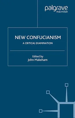 E-Book (pdf) New Confucianism: A Critical Examination von J. Makeham