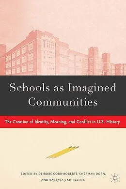 E-Book (pdf) Schools as Imagined Communities von S. Dorn, B. Shircliffe, D. Cobb-Roberts