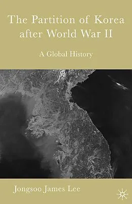 E-Book (pdf) The Partition of Korea After World War II von Jongsoo James Lee