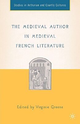 E-Book (pdf) The Medieval Author in Medieval French Literature von 