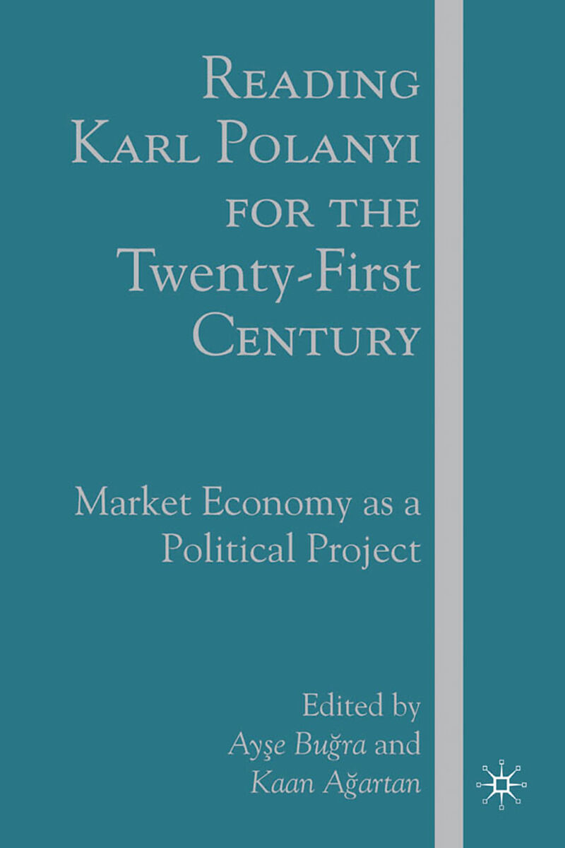 Reading Karl Polanyi for the Twenty-First Century