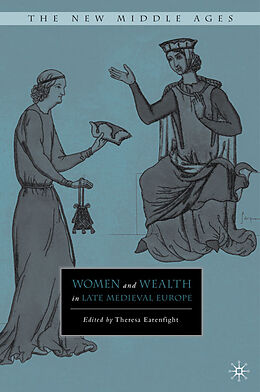 Livre Relié Women and Wealth in Late Medieval Europe de T. Earenfight