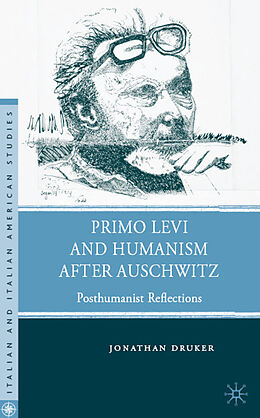 Livre Relié Primo Levi and Humanism after Auschwitz de J. Druker