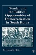 E-Book (pdf) Gender and the Political Opportunities of Democratization in South Korea von N. Jones