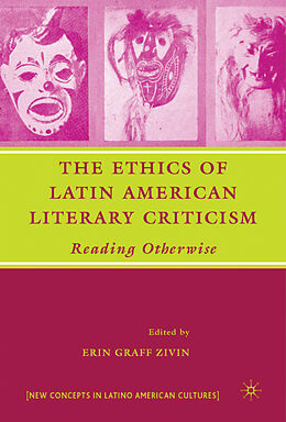 Livre Relié The Ethics of Latin American Literary Criticism de Erin Graff Zivin