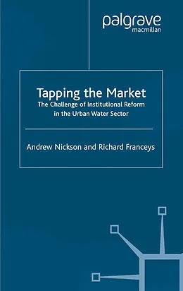 E-Book (pdf) Tapping the Market von A. Nickson, R. Franceys