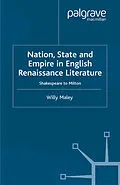 E-Book (pdf) Nation, State and Empire in English Renaissance Literature von Willy Maley