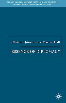 Livre Relié Essence of Diplomacy de Christer Jönsson, Martin Hall