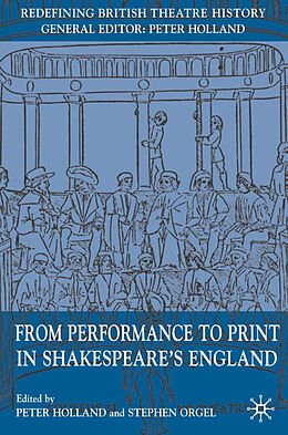 Livre Relié From Performance to Print in Shakespeare's England de 