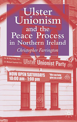 Fester Einband Ulster Unionism and the Peace Process in Northern Ireland von C. Farrington