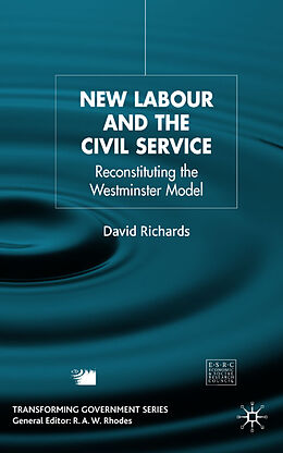 Fester Einband New Labour and the Civil Service von D. Richards