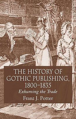 Livre Relié The History of Gothic Publishing, 1800-1835 de F. Potter
