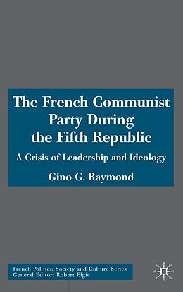Fester Einband The French Communist Party During the Fifth Republic von Gino G. Raymond