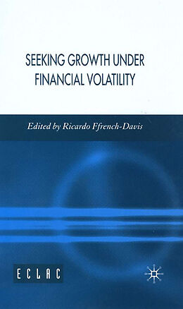 Livre Relié Seeking Growth Under Financial Volatility de 