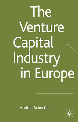 Livre Relié The Venture Capital Industry in Europe de A. Schertler