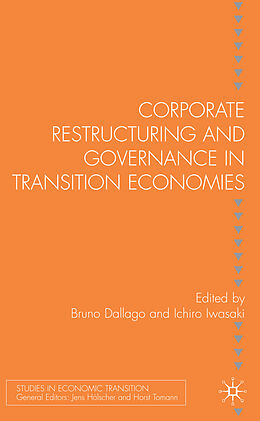 Livre Relié Corporate Restructuring and Governance in Transition Economies de Bruno Dallago, Ichiro Iwasaki