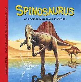 E-Book (pdf) Spinosaurus and Other Dinosaurs of Africa von Dougal Dixon