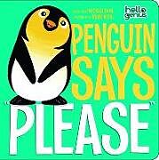 Reliure en carton indéchirable Penguin Says Please de Michael Dahl