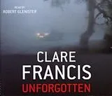 Audio CD (CD/SACD) Unforgotten von Clare Francis