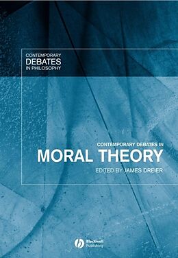 Livre Relié Contemporary Debates in Moral Theory de James (Brown University) Dreier