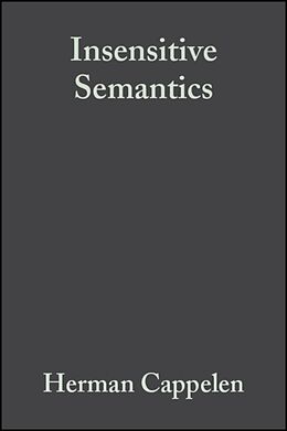 Kartonierter Einband Insensitive Semantics von Herman Cappelen, Ernest Lepore