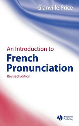 Kartonierter Einband An Introduction to French Pronunciation von Glanville (Emeritus, University of Wales Aberystwyth) Price
