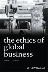 Fester Einband The Ethics of Global Business von Arnold Denis G.