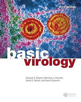 Kartonierter Einband Basic Virology von Edward K. (University of California, Irvine) Wagner, Martinez J. (University of Arizona) Hewlett, David C. (University of Florida) Bloom