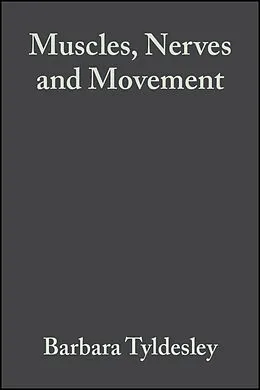 E-Book (pdf) Muscles, Nerves and Movement von Barbara Tyldesley, June Grieve