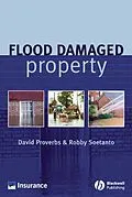 E-Book (pdf) Flood Damaged Property von David G. Proverbs, Robby Soetanto