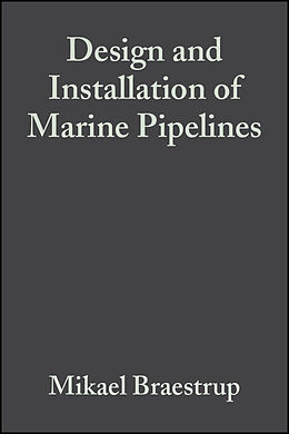 eBook (pdf) Design and Installation of Marine Pipelines de Mikael Braestrup, Jan B. Andersen, Lars Wahl Andersen