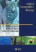 Couverture cartonnée Tropical Conservation Biology de Navjot S Sodhi, Barry W Brook, Corey J a Bradshaw