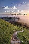Livre Relié Philosophy as a Way of Life de Michael Chase, Stephen R. L. Clark, Michael McGhee