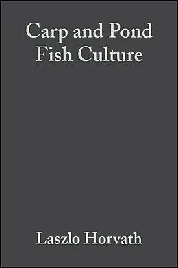 E-Book (pdf) Carp and Pond Fish Culture von Laszlo Horvath, Gizella Tamas, Chris Seagrave