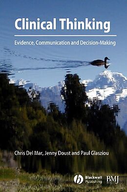 E-Book (pdf) Clinical Thinking von Chris Del Mar, Jenny Doust, Paul P