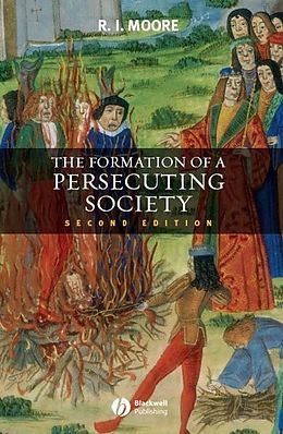 E-Book (pdf) The Formation of a Persecuting Society von R. I. Moore