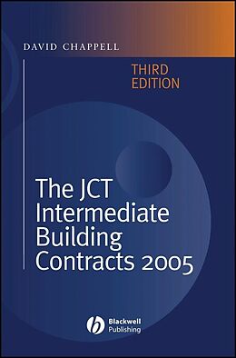 E-Book (pdf) The JCT Intermediate Building Contracts 2005 von David Chappell