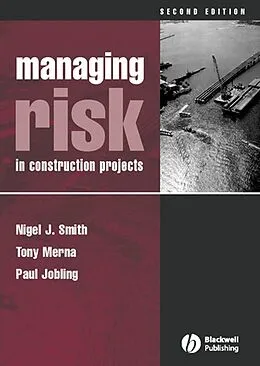 E-Book (pdf) Managing Risk von Nigel J. Smith, Tony Merna, Paul Jobling
